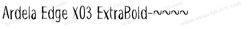 Ardela Edge X03 ExtraBold字体转换